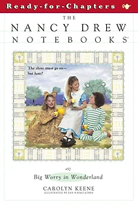 Big Worry in Wonderland (Nancy Drew Notebooks #52)