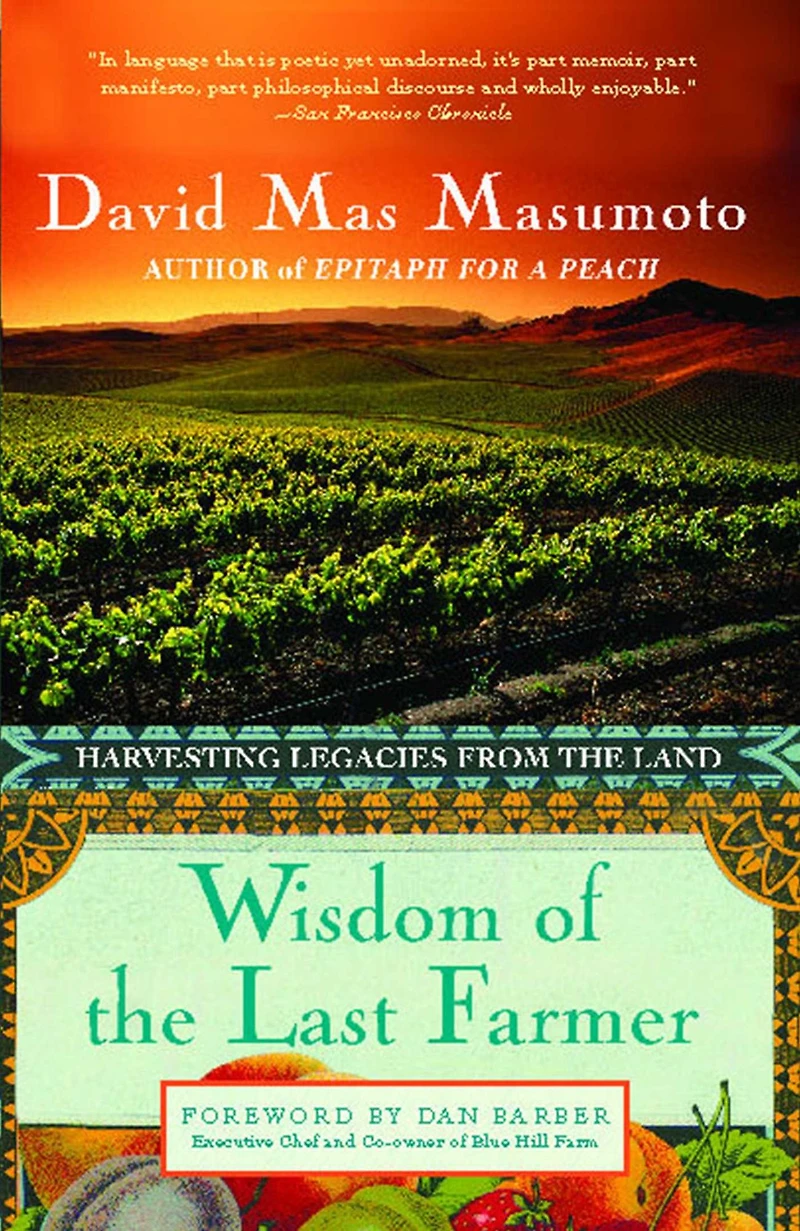 Wisdom of the Last Farmer: Harvesting Legacies from Land