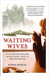 Waiting Wives: the Story of Schilling Manor, Home Front to Vietnam War