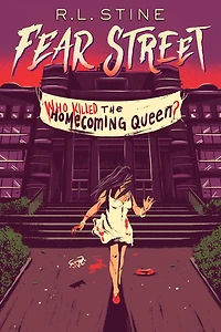 Who Killed the Homecoming Queen? (Fear Street Series #48)