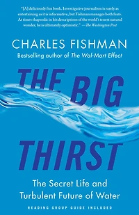 The Big Thirst: Secret Life and Turbulent Future of Water