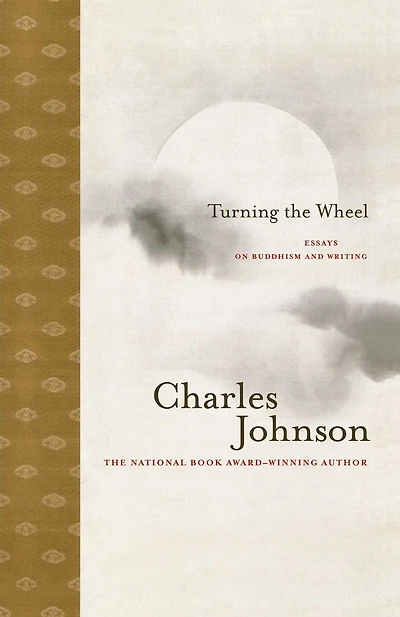 Turning the Wheel: Essays on Buddhism and Writing