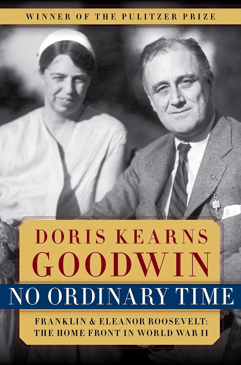 No Ordinary Time: Franklin and Eleanor Roosevelt: The Home Front World War II