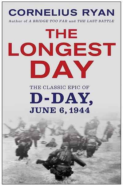 Longest Day: The Classic Epic of D Day