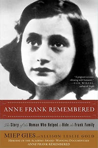 Anne Frank Remembered: the Story of Woman Who Helped to Hide Family