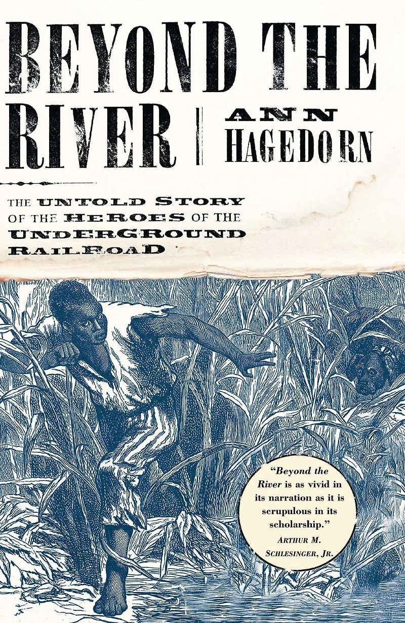 Beyond the River: Untold Story of Heroes Underground Railroad