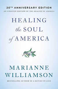 Healing the Soul of America (20th Anniversary Edition)