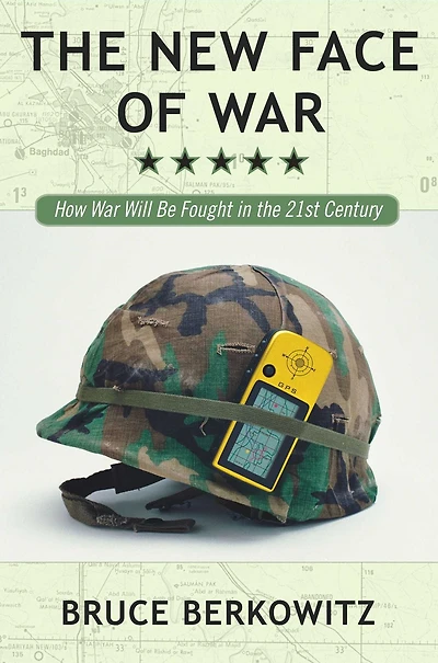 the New Face of War: How War Will Be Fought 21st Century