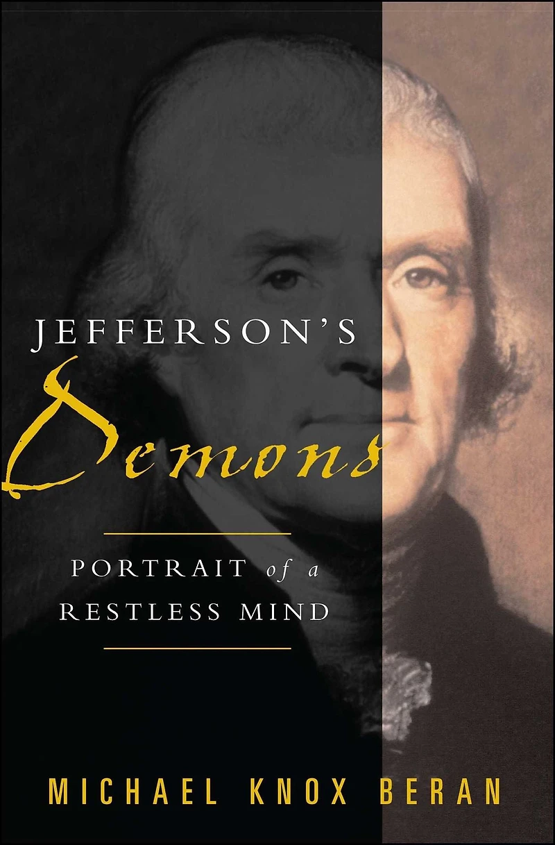 Jefferson's Demons: Portrait of a Restless Mind
