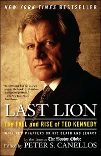 Last Lion: The Fall and Rise of Ted Kennedy (Abridged)