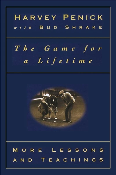 The Game for a Lifetime: More Lessons and Teachings