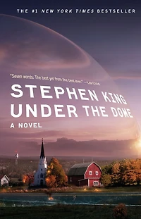 Under The Dome: A Novel