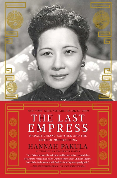 the Last Empress: Madame Chiang Kai-shek and Birth of Modern China