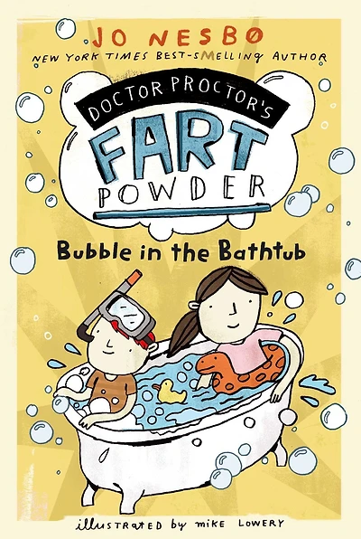 Bubble the Bathtub (Doctor Proctor's Fart Powder Series #2)