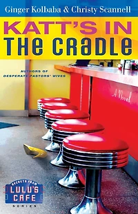 Katt's the Cradle: A Secrets from Lulu's Cafe Novel