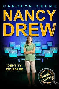Identity Revealed (Nancy Drew Girl Detective: Mysterry Series #3)