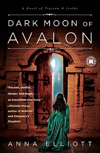 Dark Moon of Avalon: A Novel Trystan & Isolde