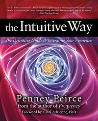 The Intuitive Way: Definitive Guide to Increasing Your Awareness