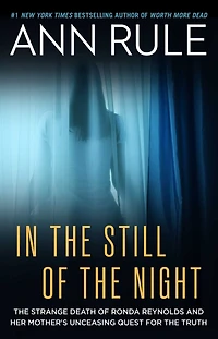 the Still of Night: Strange Death Ronda Reynolds and Her Mother's Unceasing Quest for Truth