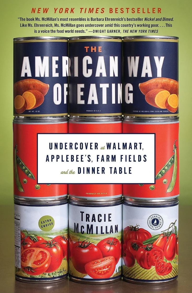 the American Way of Eating: Undercover at Walmart, Applebee's, Farm Fields and Dinner Table
