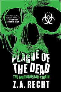 Plague of the Dead (Morningstar Strain Series #1)