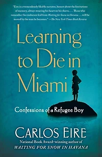Learning to Die Miami: Confessions of a Refugee Boy