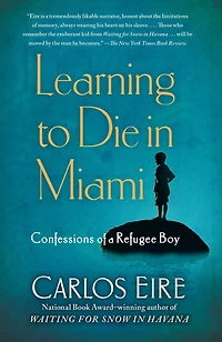 Learning to Die Miami: Confessions of a Refugee Boy