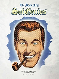 The Book of SubGenius: Sacred Teachings J. R. "Bob" Dobbs