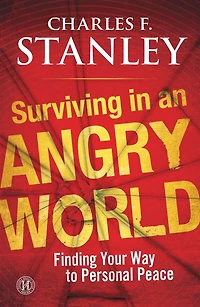 Surviving an Angry World: Finding Your Way to Personal Peace