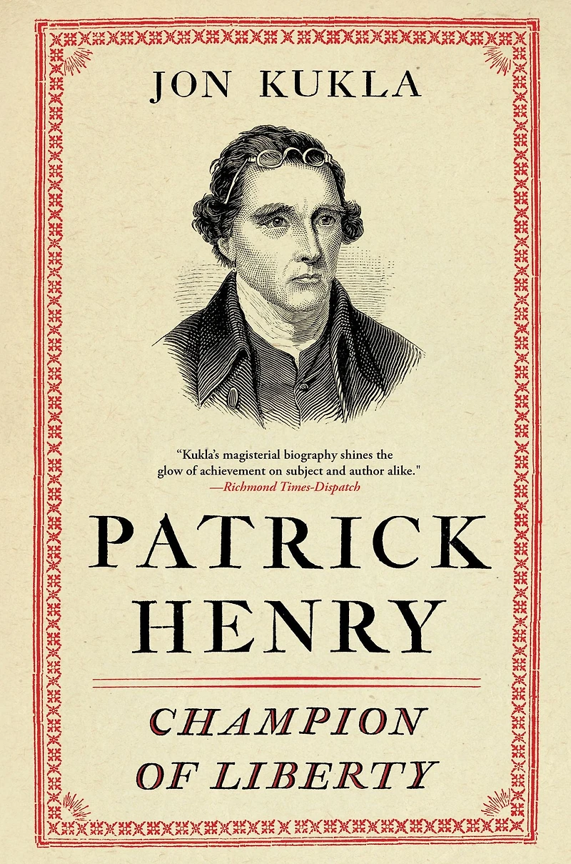 Patrick Henry: Champion of Liberty