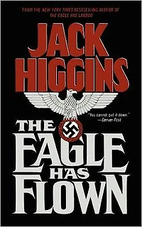 The Eagle Has Flown (Liam Devlin Series #4)