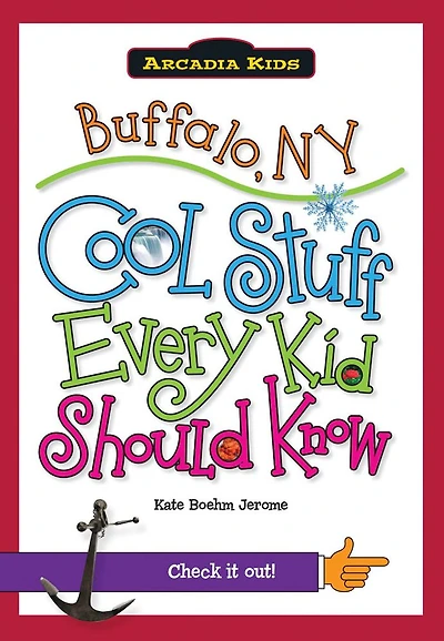 Buffalo, NY:: Cool Stuff Every Kid Should Know