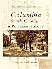 Columbia, South Carolina: A Postcard History