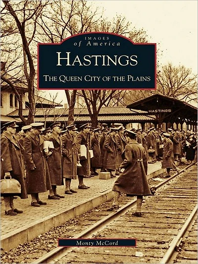 Hastings: the Queen City of Plains