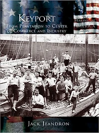 Keyport: From Plantation to Center of Commerce and Industry