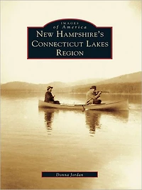 New Hampshire's Connecticut Lakes Region