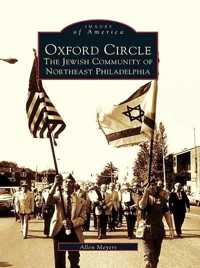 Oxford Circle: The Jewish Community of Northeast Philadelphia