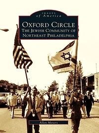 Oxford Circle: The Jewish Community of Northeast Philadelphia