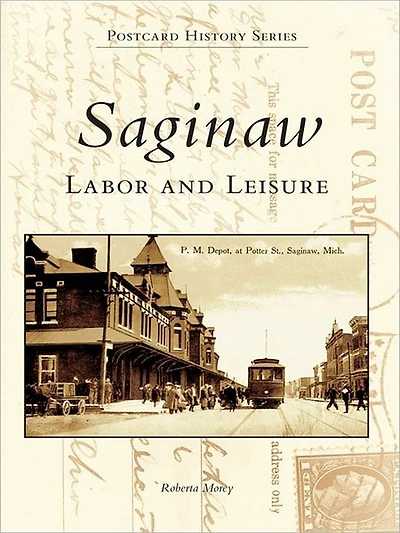 Saginaw: Labor and Leisure