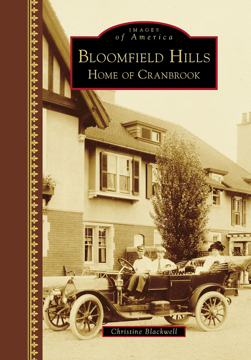 Bloomfield Hills: Home of Cranbrook