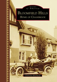 Bloomfield Hills: Home of Cranbrook