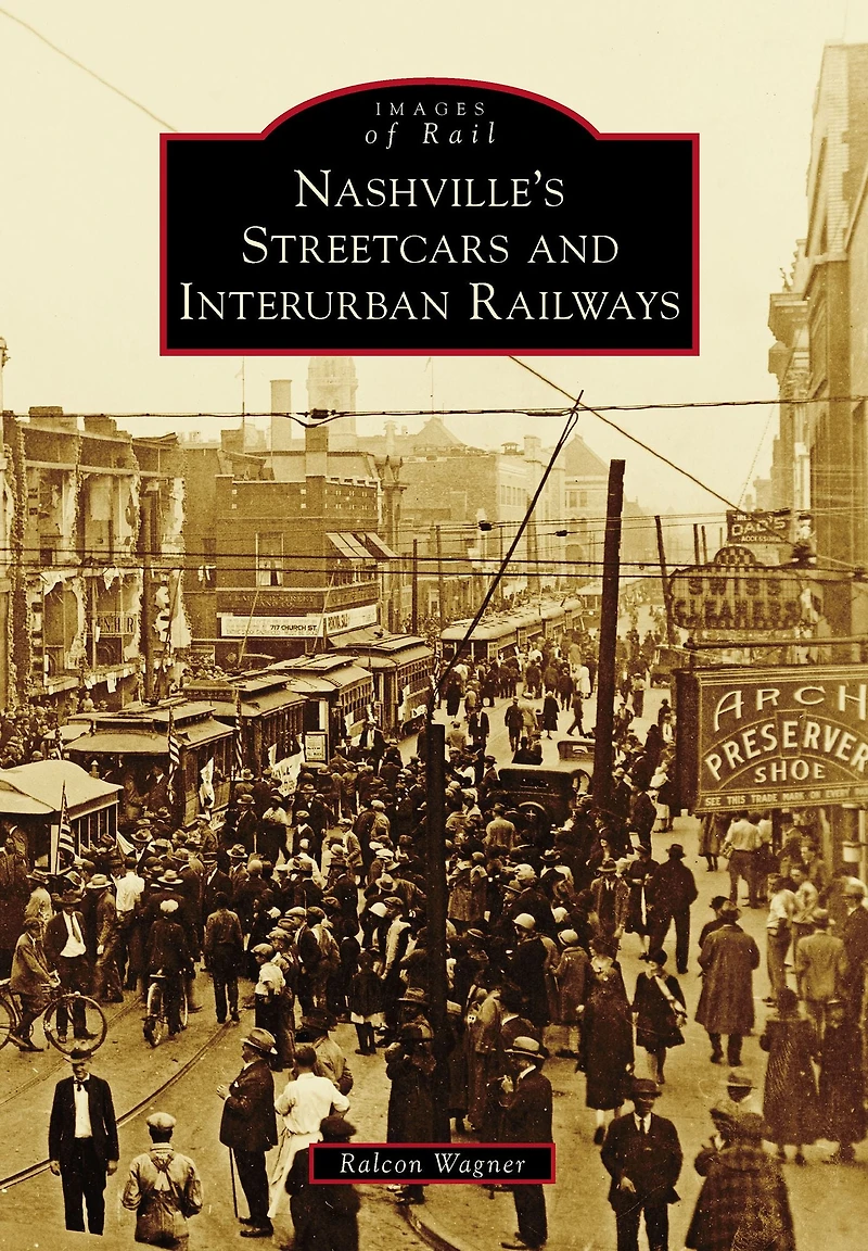 Nashville's Streetcars and Interurban Railways