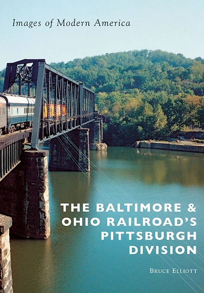 The Baltimore & Ohio Railroad's Pittsburgh Division