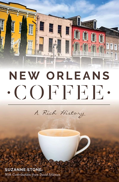 New Orleans Coffee: A Rich History