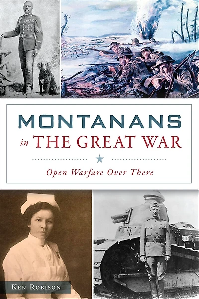 Montanans the Great War: Open Warfare Over There
