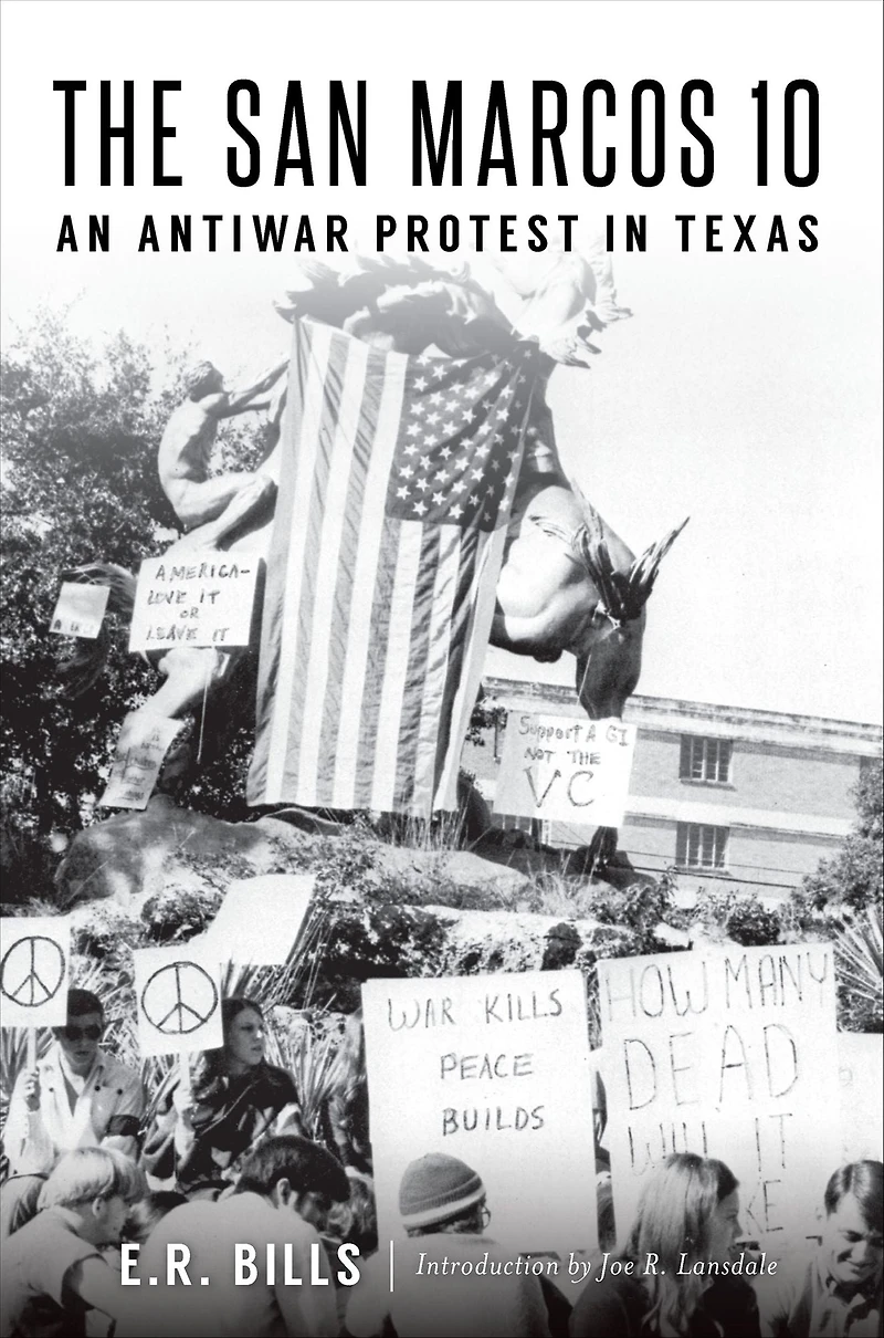The San Marcos 10: An Antiwar Protest Texas