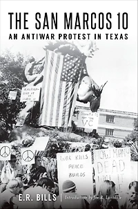 The San Marcos 10: An Antiwar Protest Texas
