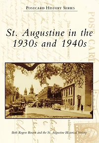 St. Augustine the 1930s and 1940s