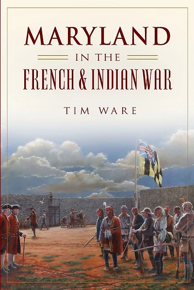 Maryland the French & Indian War