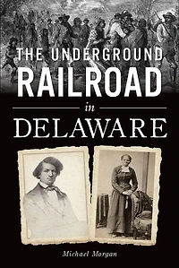 The Underground Railroad Delaware